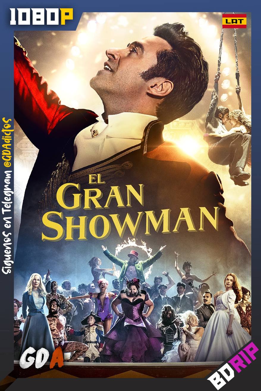 The Greatest Showman (2017) BDRip 1080p Latino – Inglés – GDAdictos