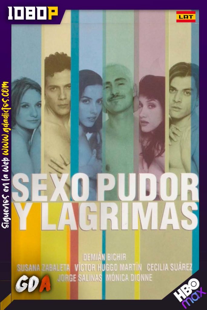 Sexo Pudor Y Lagrimas 1999 Hmax Web Dl 1080p Latino Gdadictos 1221